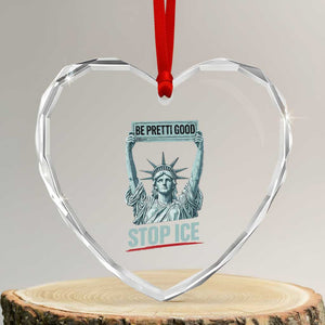 Be Pretti Good Stop Ice Heart Crystal Glass Ornament Statue Of Liberty Minneapolis Protest TS11 Transparent Glass 3'' Heart Print Your Wear