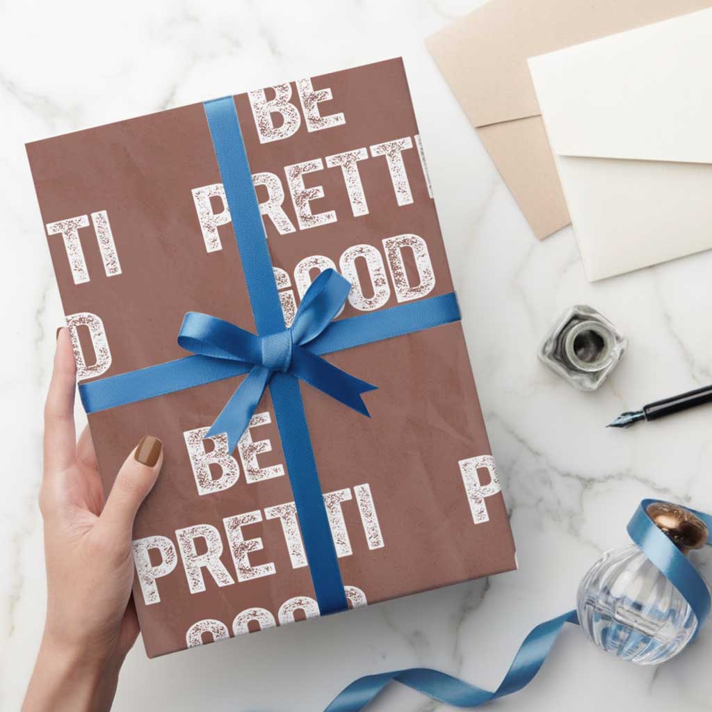 Be Pretti Good Wrapping Paper Roll Minneapolis 2026 Social Justice Protest TS11 Mocha Print Your Wear
