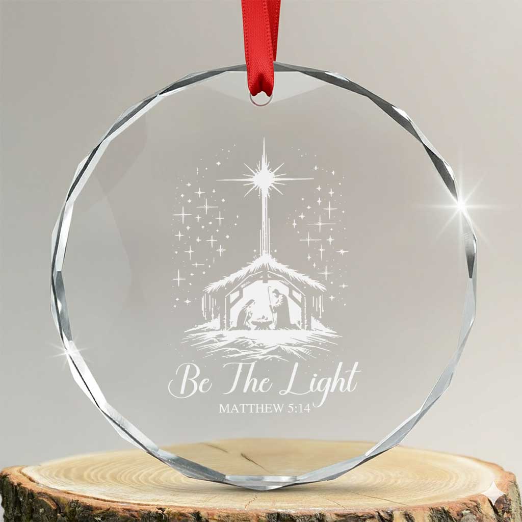 Be The Light Christian Christmas Crystal Glass Ornament Nativity Scene Bible Verse TS11 Transparent Glass 3'' Circle Print Your Wear