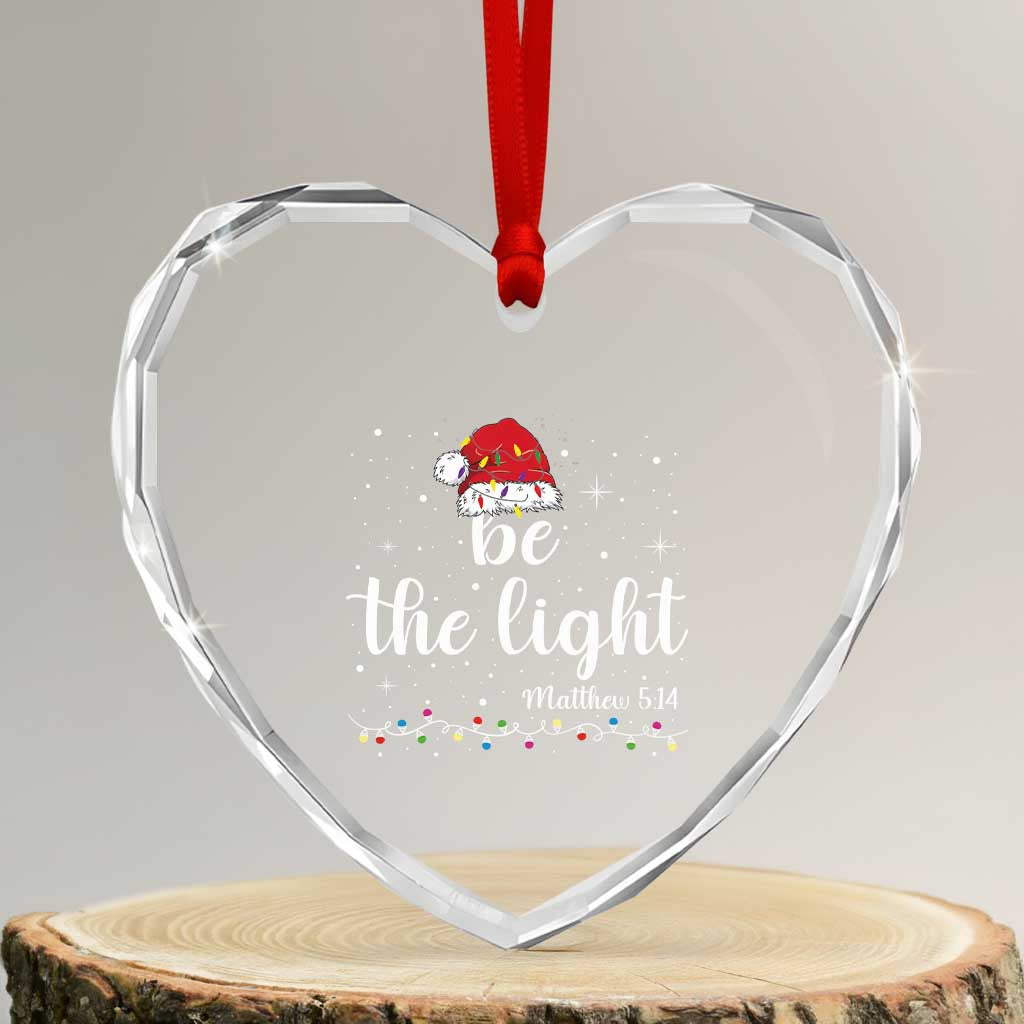 Be The Light Christmas Heart Crystal Glass Ornament Christian Religious Bible Verse Santa Hat Pajama TS10 Transparent Glass 3'' Heart Print Your Wear