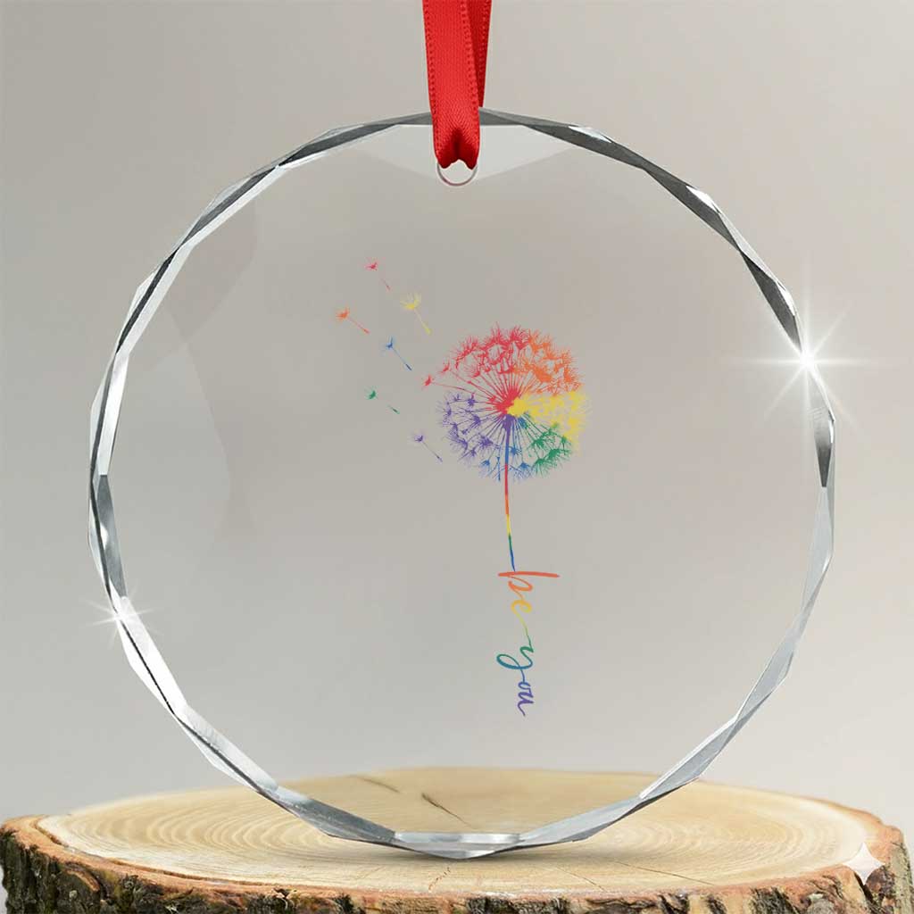 Be You LGBT Rainbow Dandelion Crystal Glass Ornament Pride Month Support TS12 Transparent Glass 3'' Circle Print Your Wear
