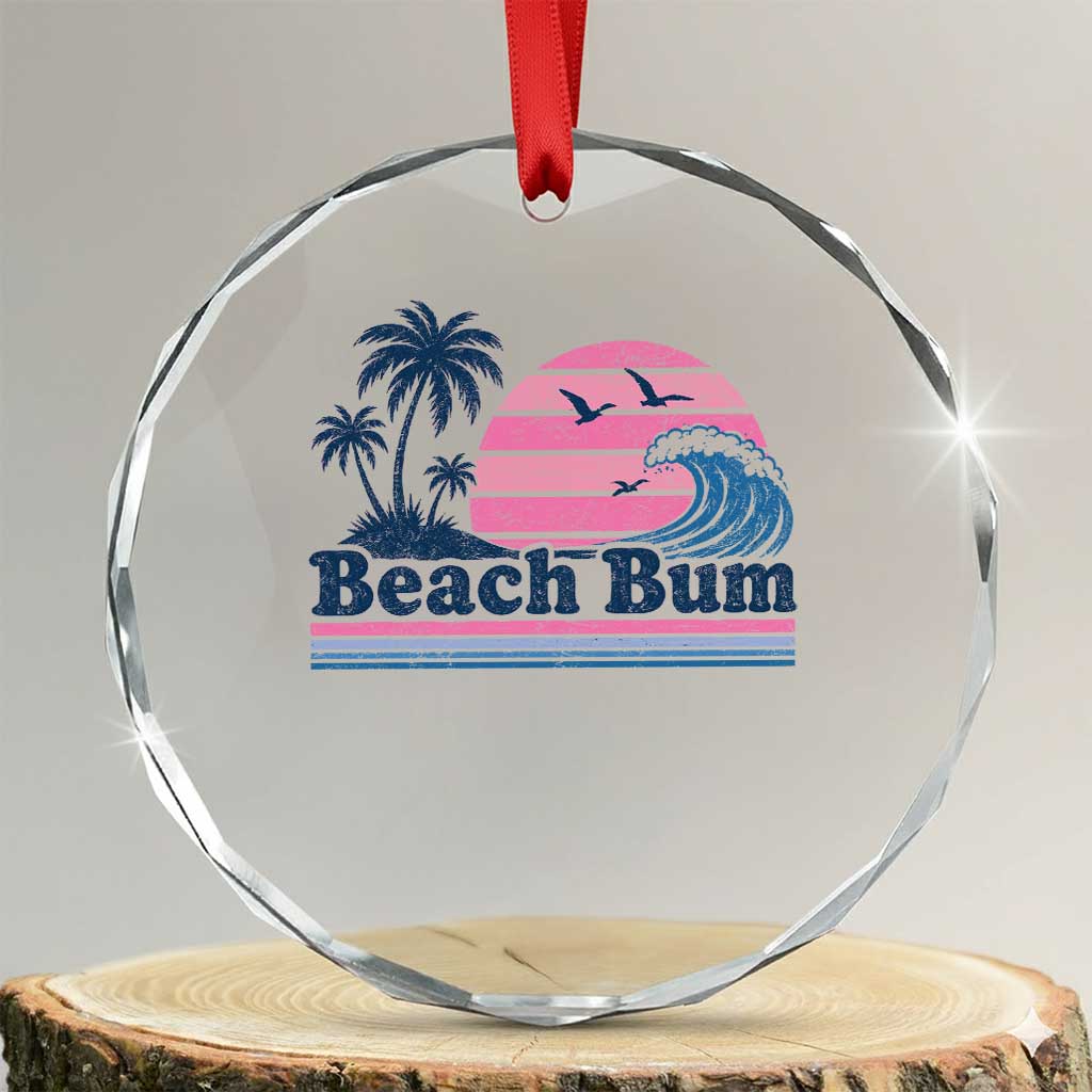 Beach Bum Crystal Glass Ornament Retro Summer Vacation Surf Wave Tropical Sunset Aesthetic TS10 Transparent Glass 3'' Circle Print Your Wear
