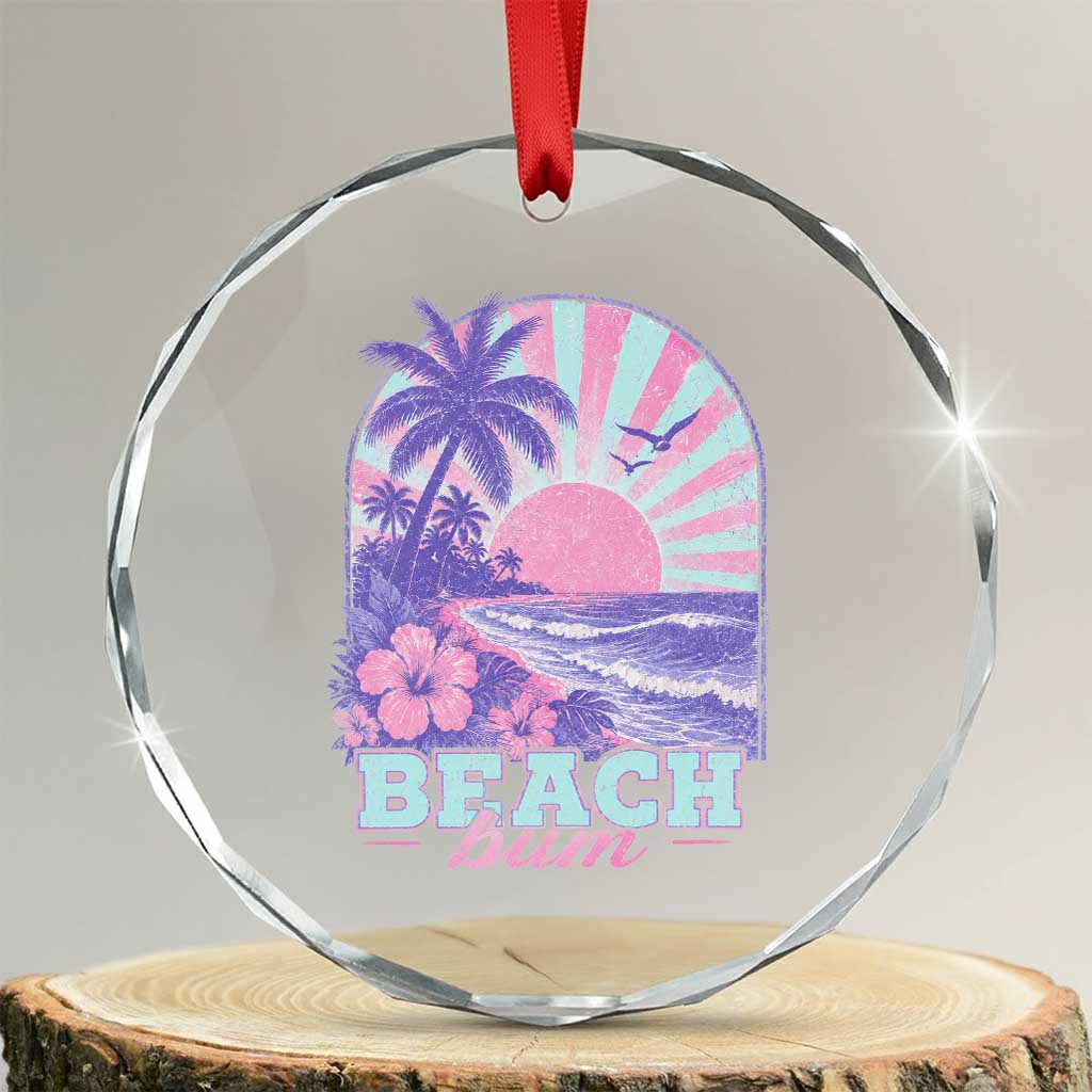 Beach Bum Crystal Glass Ornament Summer Vacation Beach Lover Surf Wave Vintage Tropical Sunset Aesthetic TS10 Transparent Glass 3'' Circle Print Your Wear