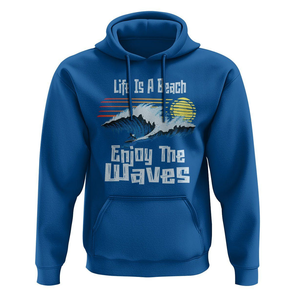 Beach Lover Hoodie Life's A Beach Enjoy The Waves Summer Vacation TS09 Royal Blue Print Your Wear