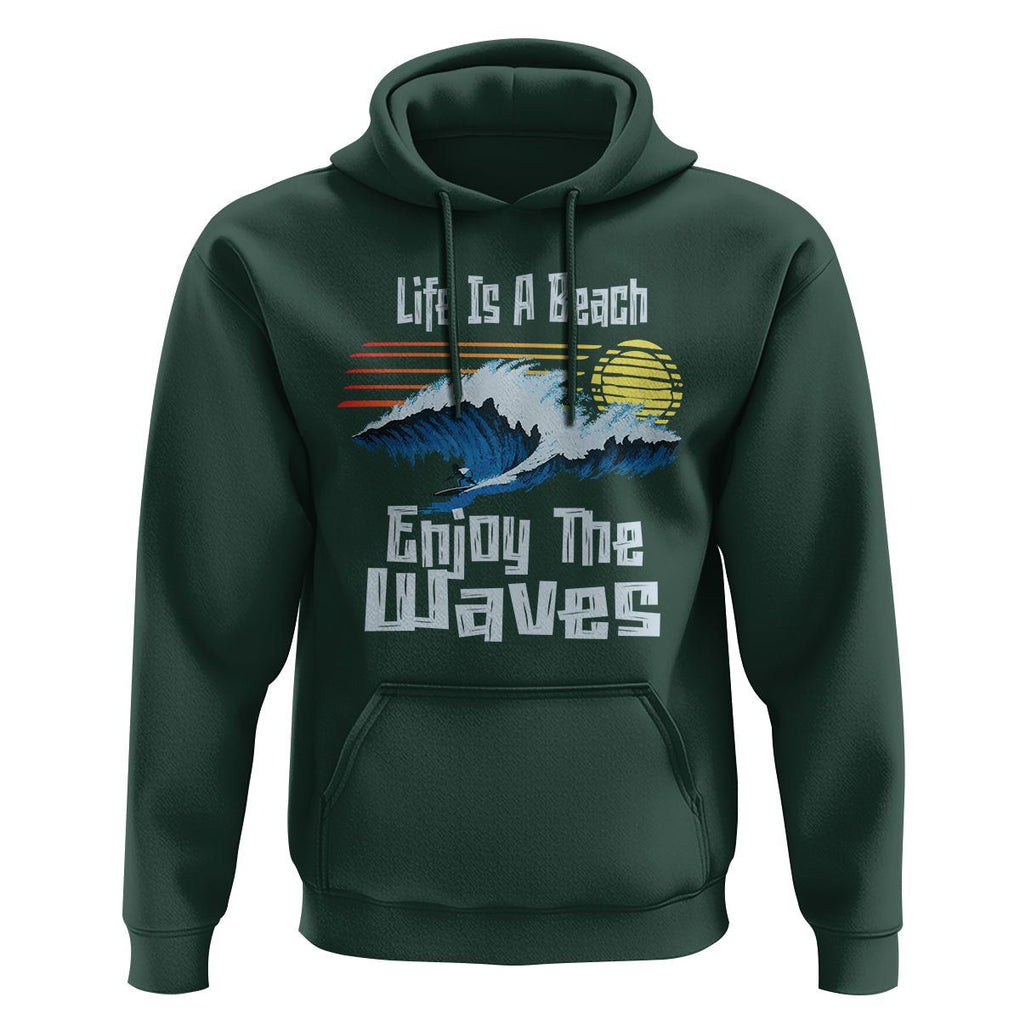 Beach Lover Hoodie Life's A Beach Enjoy The Waves Summer Vacation TS09 Dark Forest Green Print Your Wear