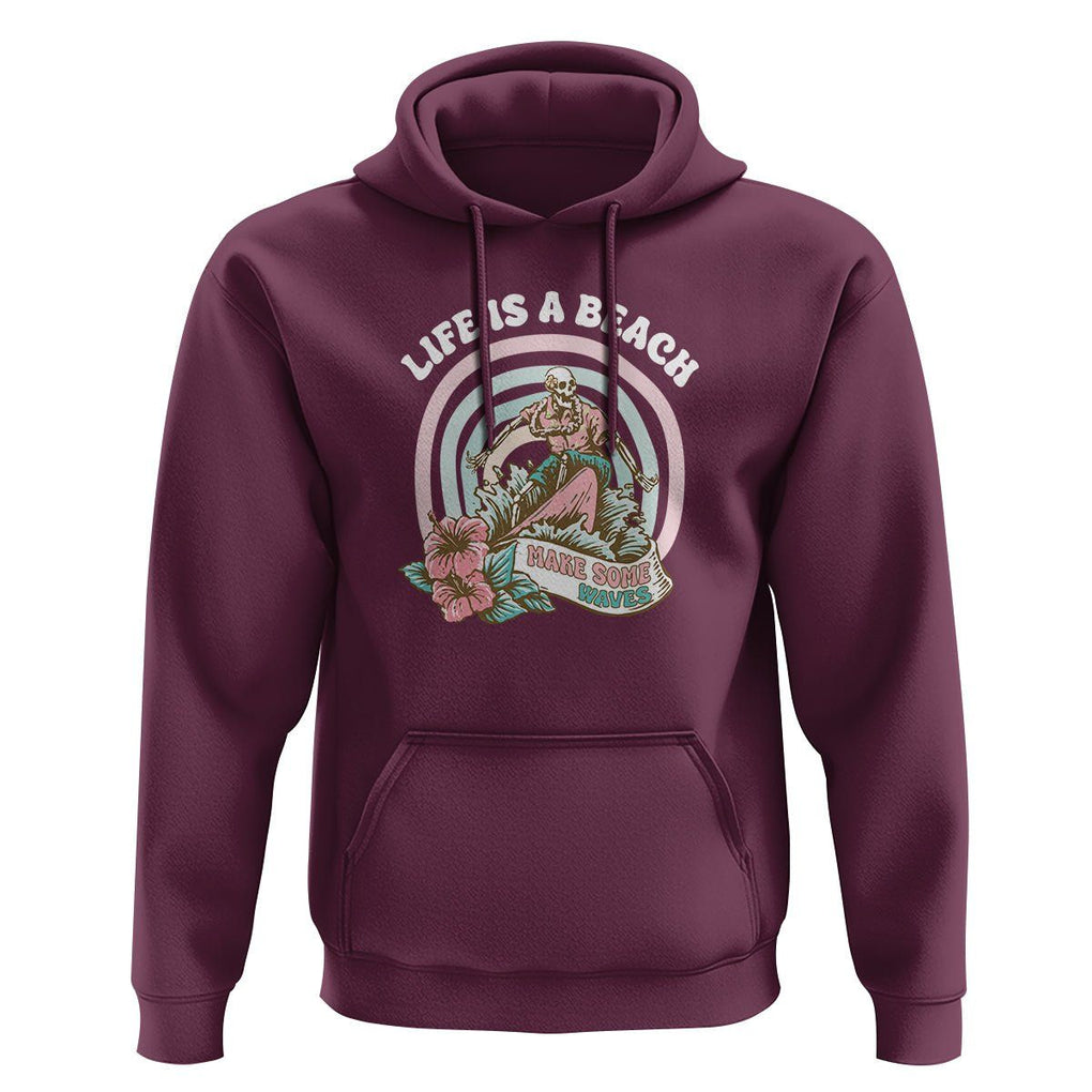 Beach Lover Hoodie Life's A Beach Make Some Waves Summer Vacation TS09 Maroon Print Your Wear