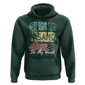 Beach Lover Hoodie Sun Sand and A Drink In My Hand Summer Vacation TS09 Dark Forest Green Print Your Wear