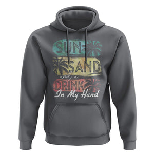 Beach Lover Hoodie Sun Sand and A Drink In My Hand Summer Vacation TS09 Charcoal Print Your Wear