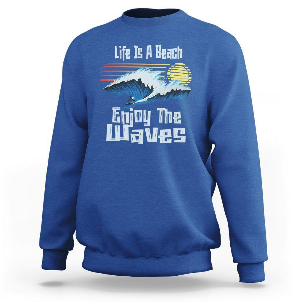 Beach Lover Sweatshirt Life's A Beach Enjoy The Waves Summer Vacation TS09 Royal Blue Print Your Wear