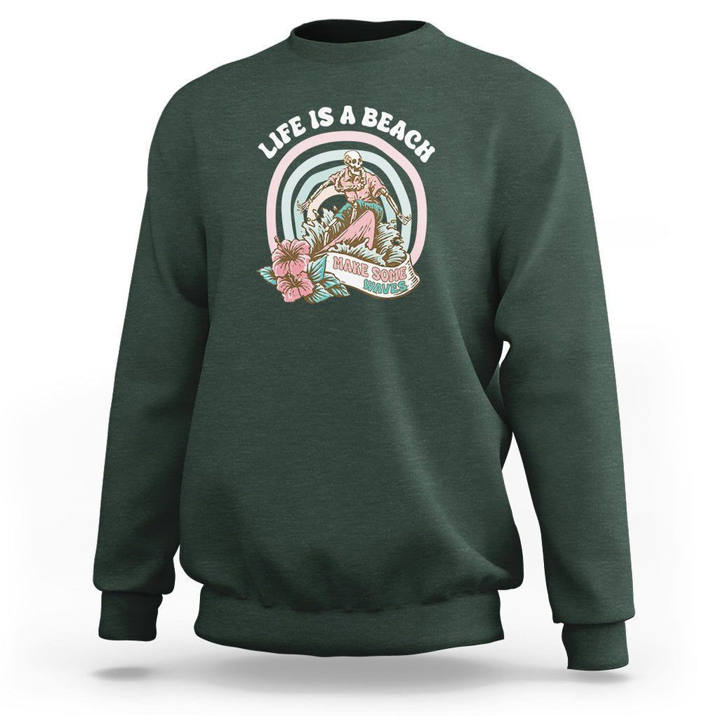 Beach Lover Sweatshirt Life's A Beach Make Some Waves Summer Vacation TS09 Dark Forest Green Print Your Wear