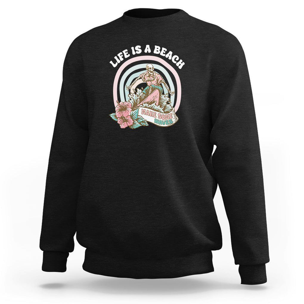 Beach Lover Sweatshirt Life's A Beach Make Some Waves Summer Vacation TS09 Black Print Your Wear