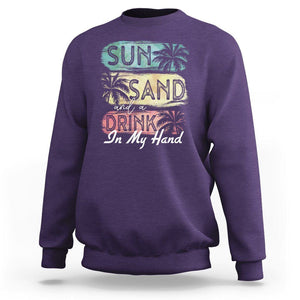 Beach Lover Sweatshirt Sun Sand and A Drink In My Hand Summer Vacation TS09 Purple Print Your Wear