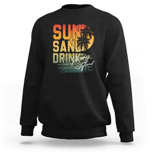 Beach Lover Sweatshirt Sun Sand and A Drink In My Hand Summer Vacation TS09 Black Print Your Wear