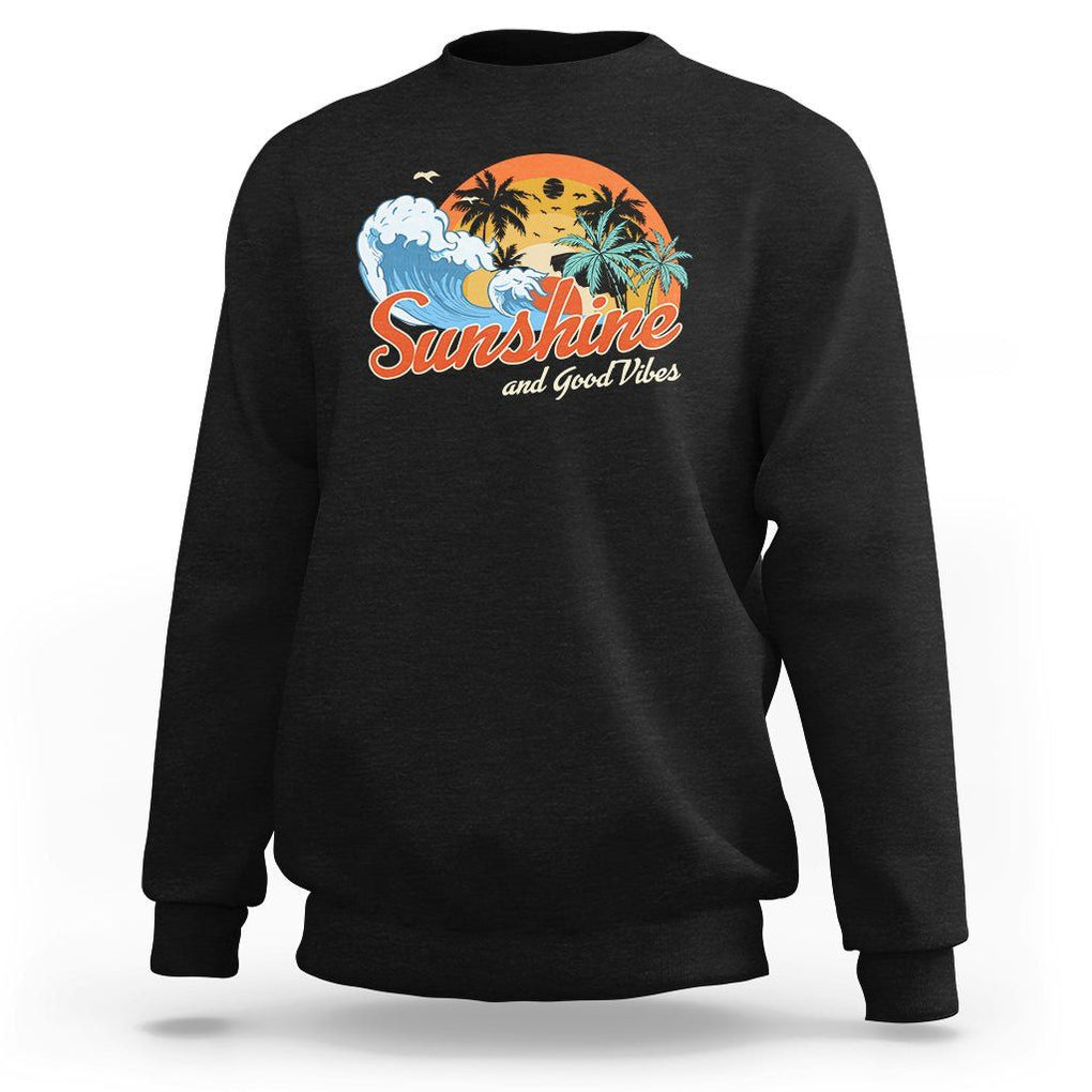 Beach Lover Sweatshirt Sunshine And Good Vibes Summer Vacation TS09 Black Print Your Wear