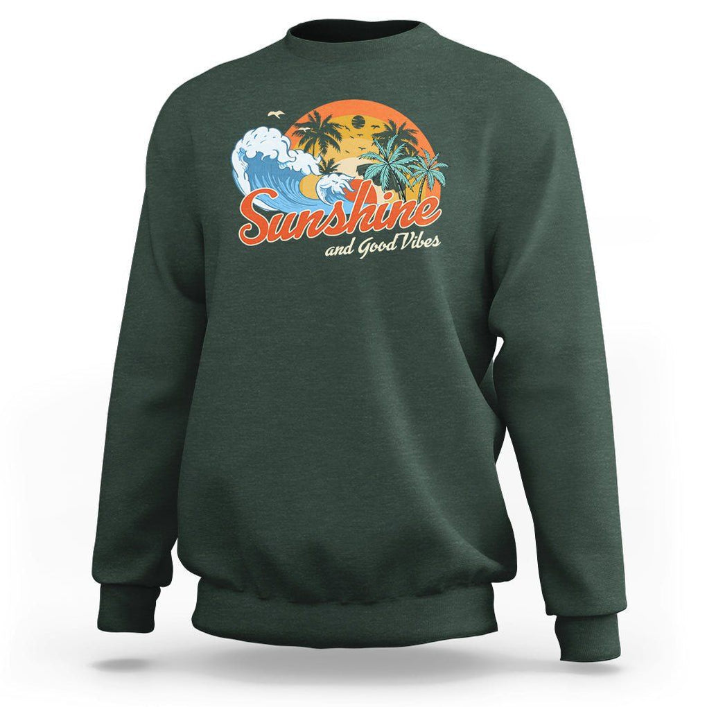 Beach Lover Sweatshirt Sunshine And Good Vibes Summer Vacation TS09 Dark Forest Green Print Your Wear