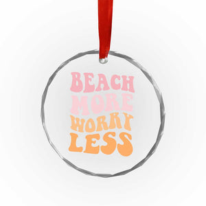 Beach More Worry Less Crystal Glass Ornament Boho Summer Vacation