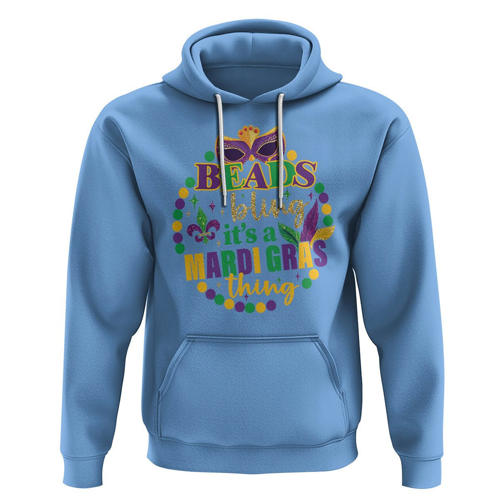 Beads And Bling It's A Mardi Gras Thing Hoodie TS09 Carolina Blue Printyourwear