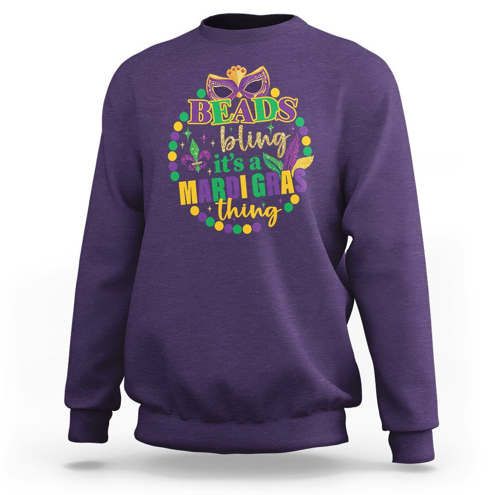 Beads And Bling It's A Mardi Gras Thing Sweatshirt TS09 Purple Printyourwear