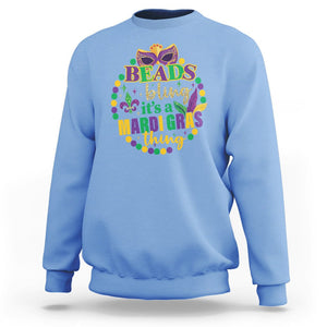 Beads And Bling It's A Mardi Gras Thing Sweatshirt TS09 Carolina Blue Printyourwear