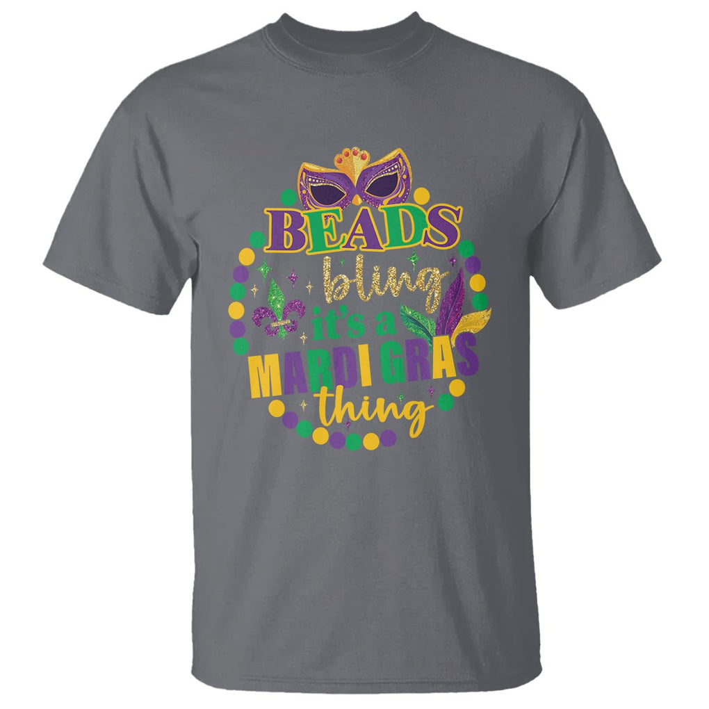 Beads And Bling It's A Mardi Gras Thing T Shirt TS09 Charcoal Printyourwear