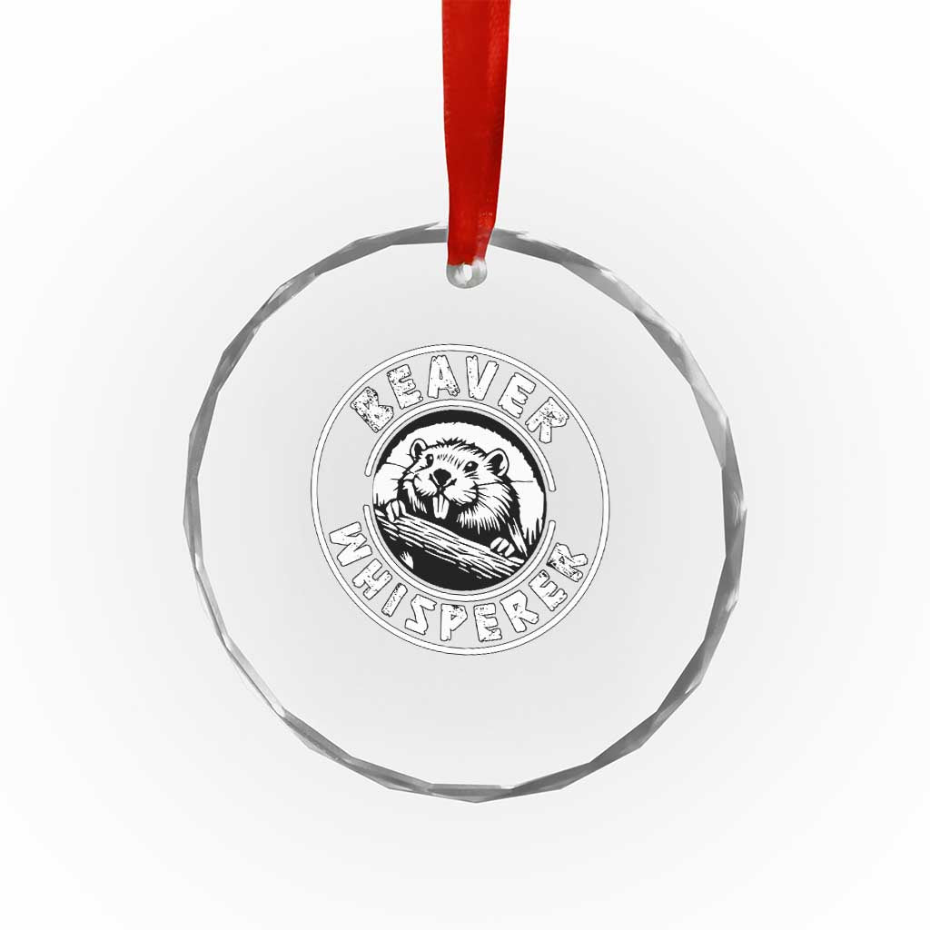 Beaver Whisperer Crystal Glass Ornament Funny Wildlife Lover Nature Humor TS02 Print Your Wear
