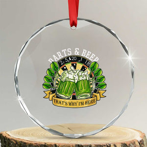 Beer And Darts St Patricks Day Gift Crystal Glass Ornament That Is Why I Am Here TS12 Transparent Glass 3'' Circle Print Your Wear