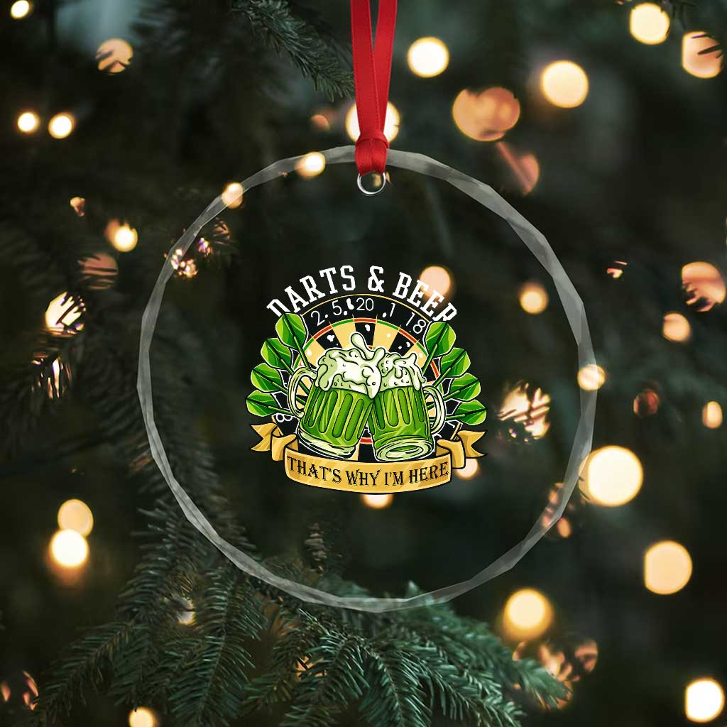 Beer And Darts St Patricks Day Gift Crystal Glass Ornament That Is Why I Am Here TS12 Print Your Wear