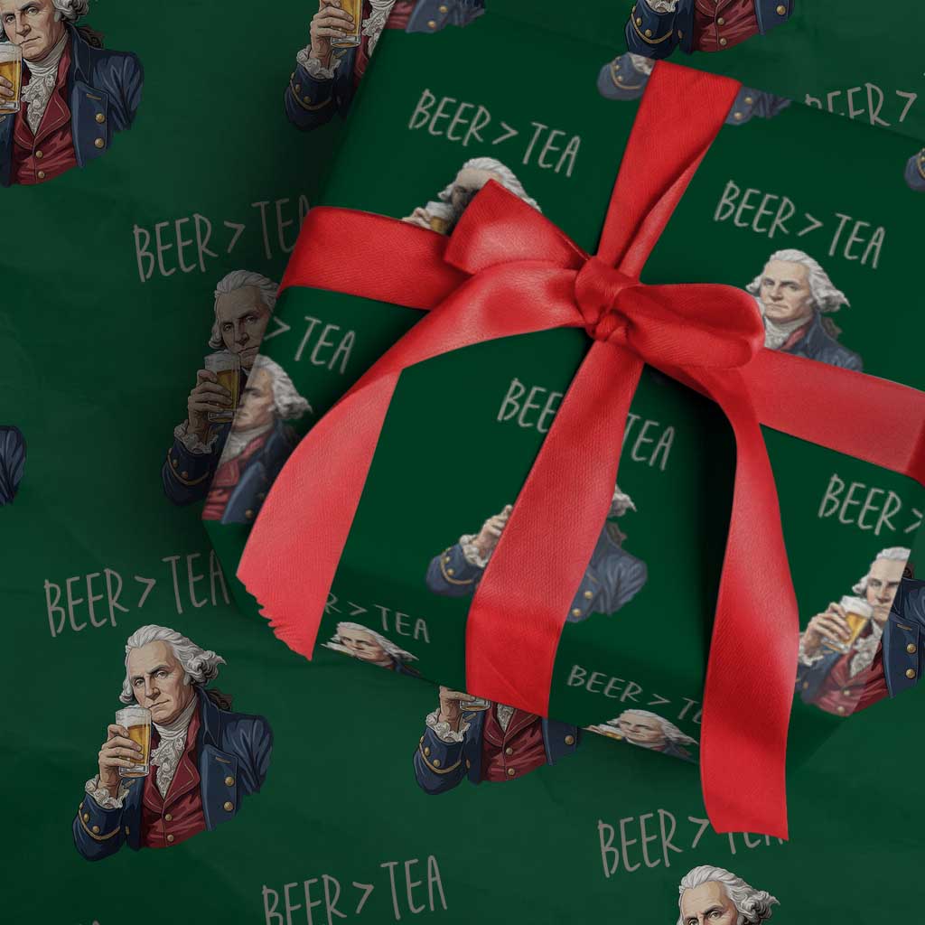 Beer Greater Than Tea Funny Founding Fathers Wrapping Paper Roll American History Drinking Boston Tea Party Sarcasm TS02 Green Print Your Wear