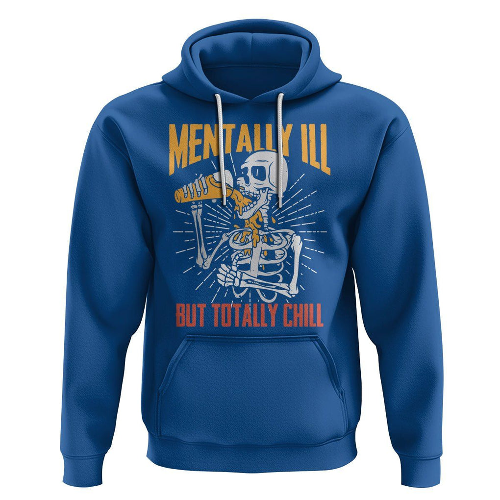 Beer Lover Skeleton Hoodie Mentally Ill But Totally Chill Funny Drinking TS02 Royal Blue Printyourwear
