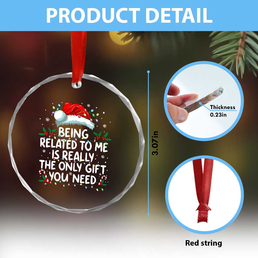 Being Related To Me Funny Christmas Crystal Glass Ornament Family Xmas Pajamas TS10 Print Your Wear