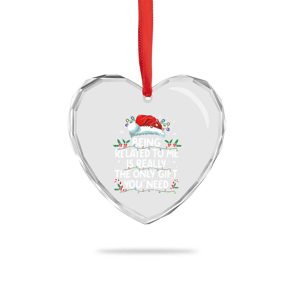 Being Related To Me Funny Christmas Heart Crystal Glass Ornament Family Xmas Pajamas TS10 Print Your Wear
