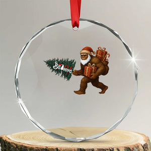 Believe Bigfoot Christmas Crystal Glass Ornament Sasquatch Holiday Gift TS12 Transparent Glass 3'' Circle Print Your Wear
