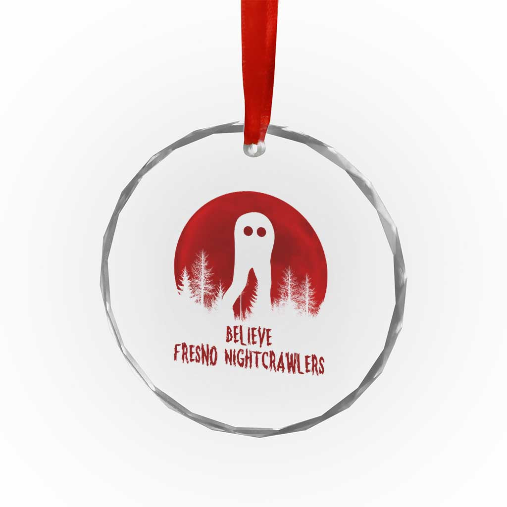 Believe In Fresno Nightcrawlers Crystal Glass Ornament California Cryptid Hunter Gift TS12 Print Your Wear