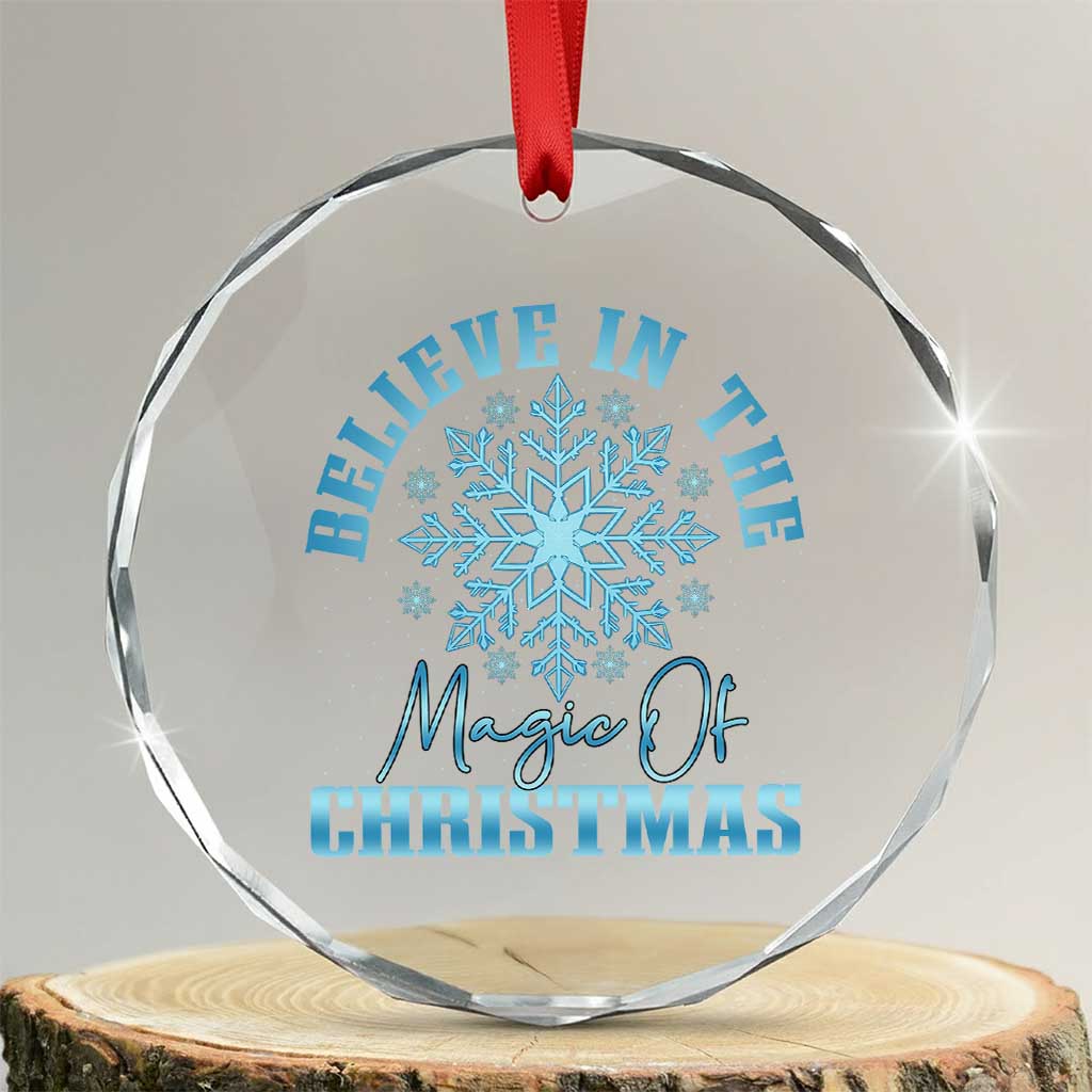 Believe In The Magic Of Christmas Crystal Glass Ornament Xmas Snowflake TS11 Transparent Glass 3'' Circle Print Your Wear