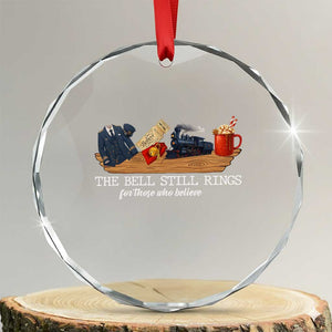 Believe Polar Express Crystal Glass Ornament The Bell Still Rings For Those Who Still Truly Believe TS10 Transparent Glass 3'' Circle Print Your Wear