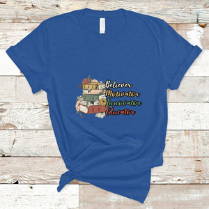 Believer Motivator Innovator Educator Teach Inspire Love Teacher T Shirt TS02 Royal Blue Printyourwear