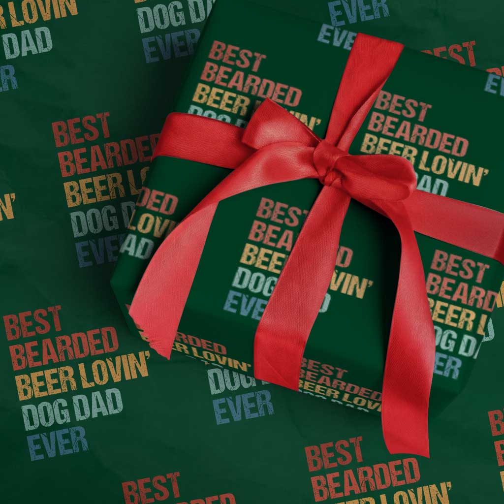 Best Bearded Beer Loving Dog Dad Ever Wrapping Paper Roll Pet Lover Father's Day TS11 Green Print Your Wear