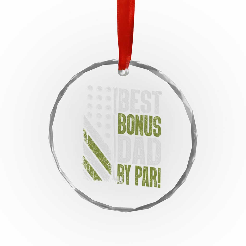 Best Bonus Dad By Par Crystal Glass Ornament Step Dad Golf American Flag Fathers Day Gift For Golfers TS10 Print Your Wear