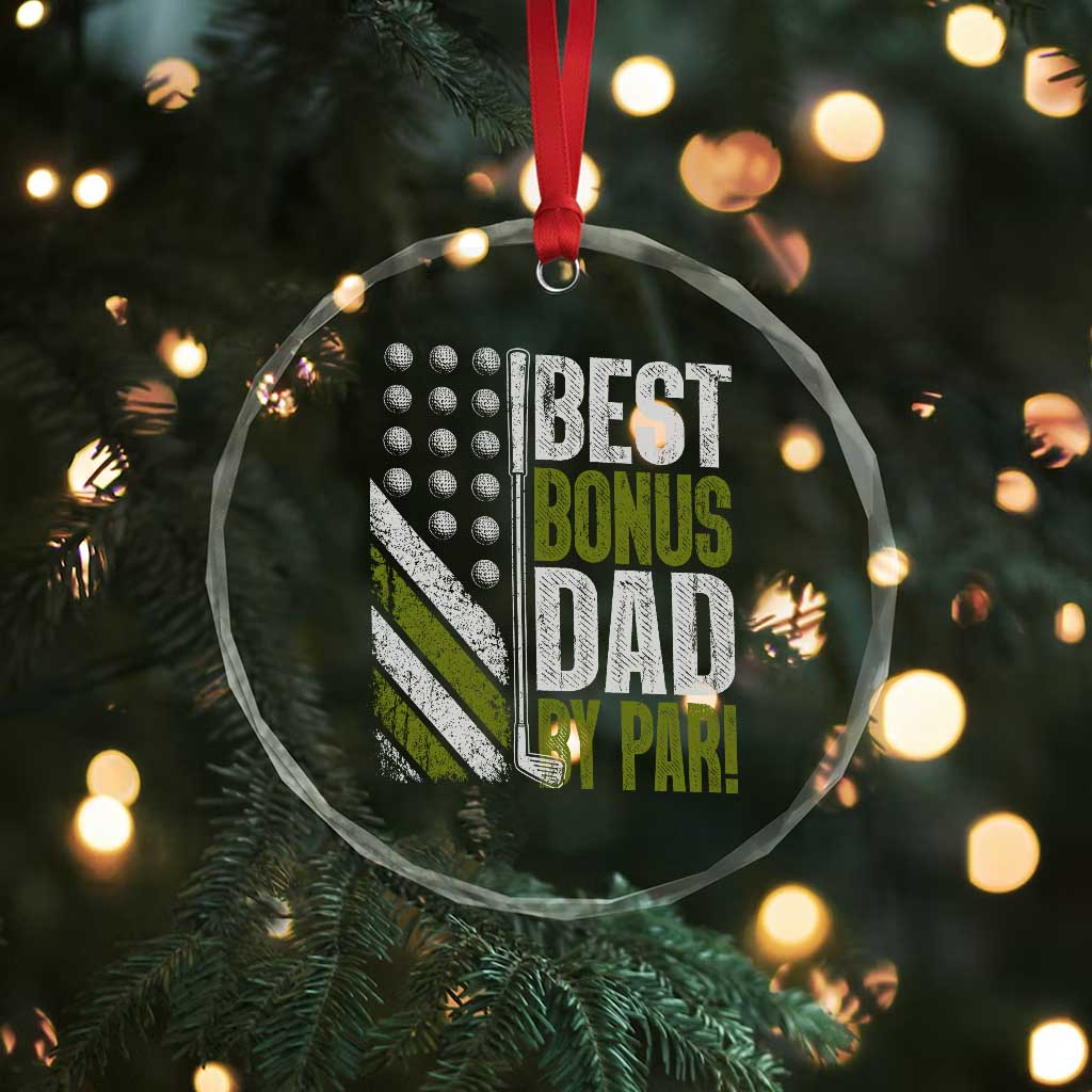 Best Bonus Dad By Par Crystal Glass Ornament Step Dad Golf American Flag Fathers Day Gift For Golfers TS10 Print Your Wear