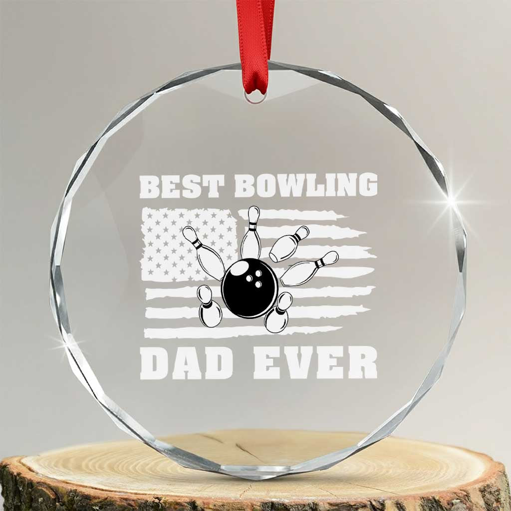Best Bowling Dad Ever Crystal Glass Ornament American Flag Patriotic Bowler Gift TS12 Transparent Glass 3'' Circle Print Your Wear