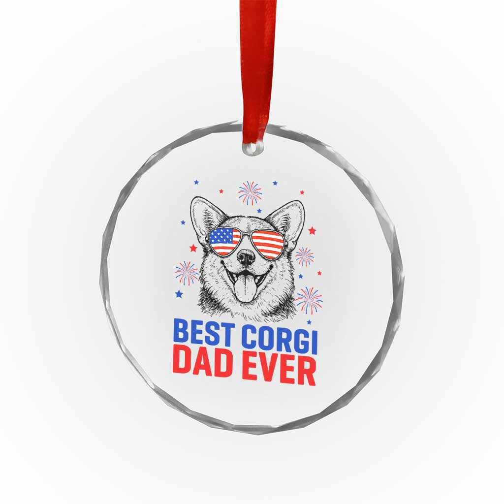 Best Corgi Dad Ever Crystal Glass Ornament Funny Dog Lover Dad 4th Of July TS14 Print Your Wear