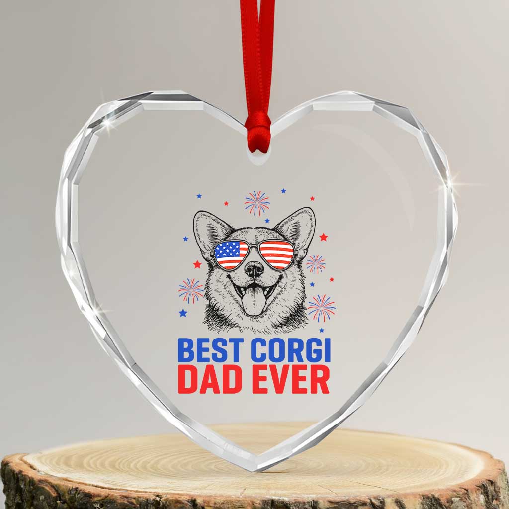 Best Corgi Dad Ever Heart Crystal Glass Ornament Funny Dog Lover Dad 4th Of July TS14 Transparent Glass 3'' Heart Print Your Wear
