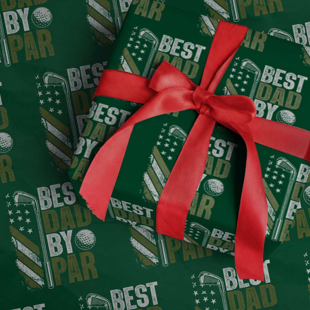 Best Dad By Par Wrapping Paper Roll Dad Golf Fathers Day Gift American Flag TS10 Green Print Your Wear