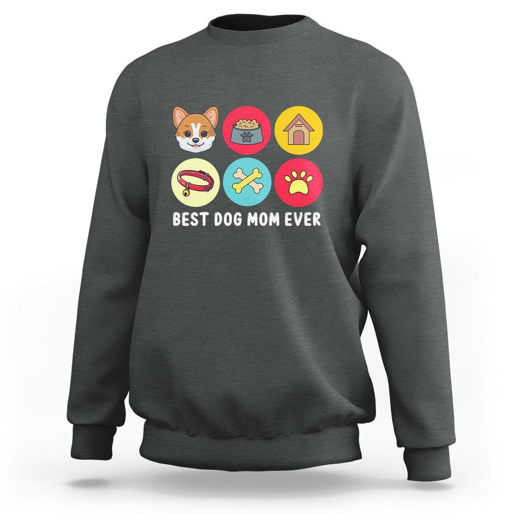Best Dog Mom Ever Sweatshirt Pet Owner Life TS02 Dark Heather Printyourwear