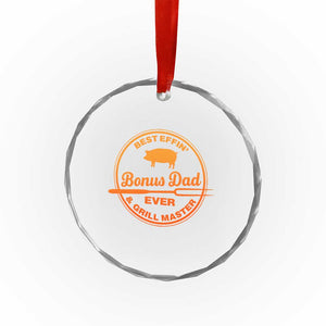 Best Effin Bonus Dad Ever And Grill Master Crystal Glass Ornament Step Dad Fathers Day Gift Cooking Grilling BBQ Chef TS10 Print Your Wear