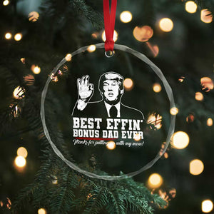 Best Effin’ Bonus Dad Ever Crystal Glass Ornament Step Dad Funny Trump Fathers Day TS10 Print Your Wear
