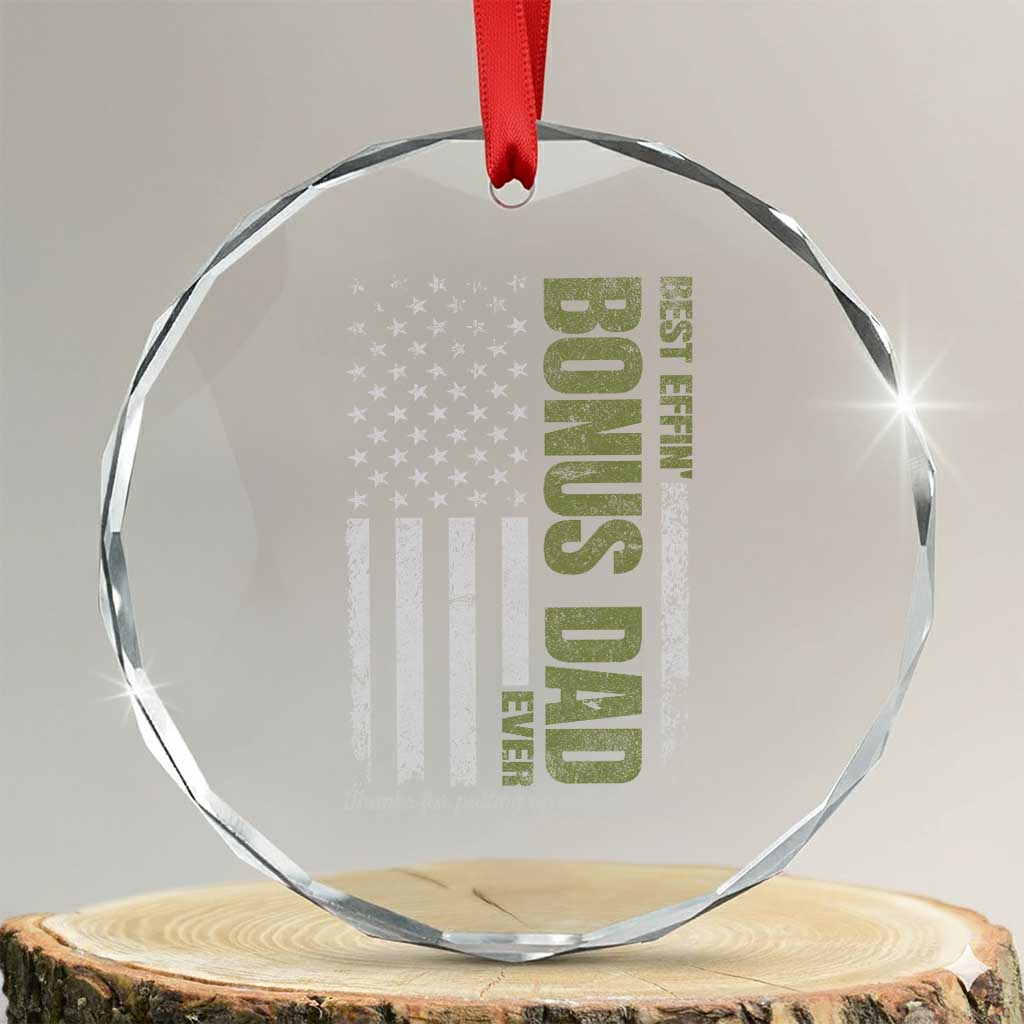 Best Effin Bonus Dad Ever Crystal Glass Ornament Vintage Step Dad American Flag TS10 Transparent Glass 3'' Circle Print Your Wear