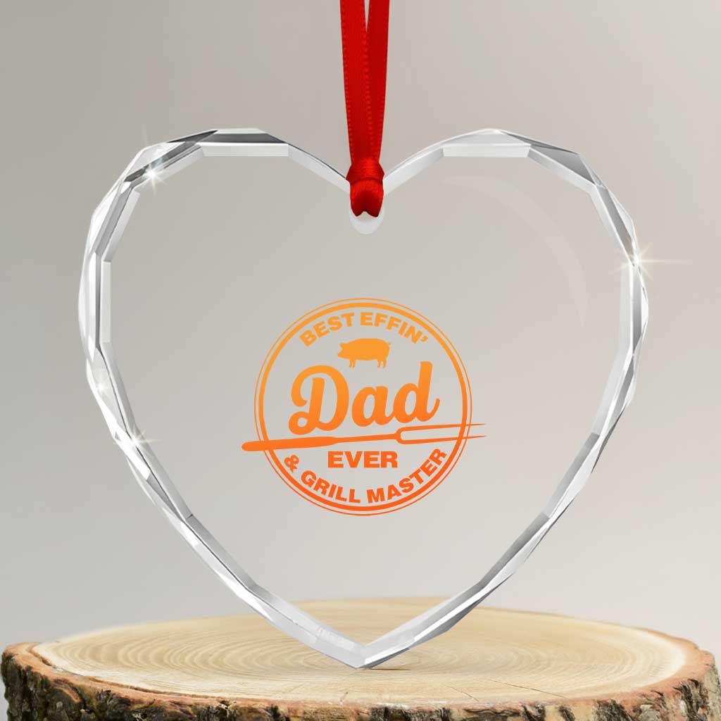 Best Effin Dad Ever And Grill Master Heart Crystal Glass Ornament Funny Grilling BBQ Sarcastic