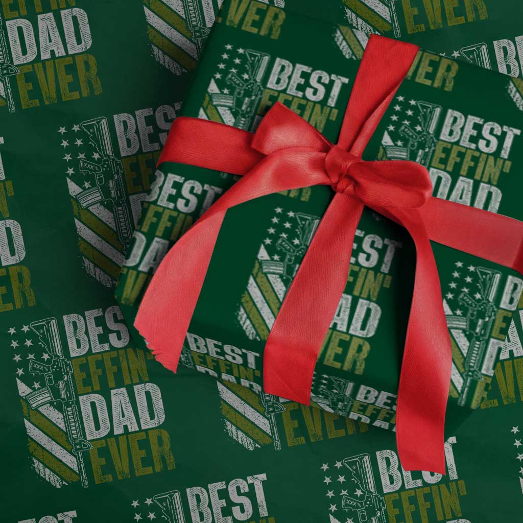 Best Effin Dad Ever Wrapping Paper Roll Fathers Day Daddy Gun American Flag TS10 Green Print Your Wear