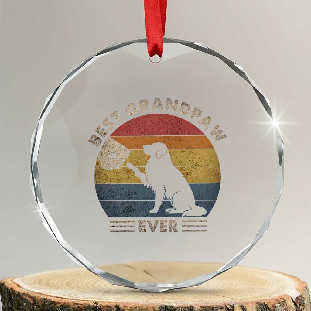 Best Grandpaw Ever Crystal Glass Ornament Retro Dog Grandpa Fathers Day Gift From Dog TS10 Transparent Glass 3'' Circle Print Your Wear